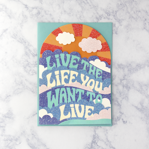 Die-Cut "Live The Life You Want To Live" Birthday Card
