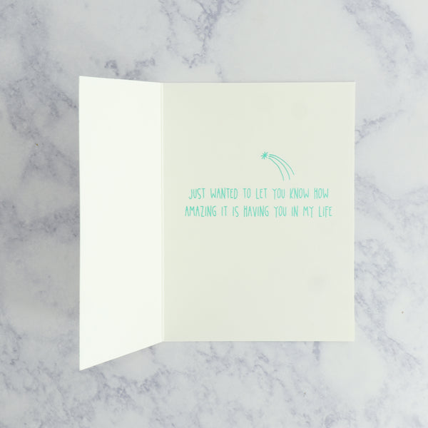 You Make Life Infinitely Better Friendship Card