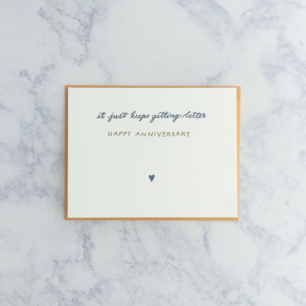 Letterpress “It Just Keeps Getting Better” Anniversary Card