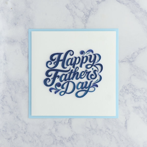 Handmade Calligraphy Lettering Quilling Father's Day Card