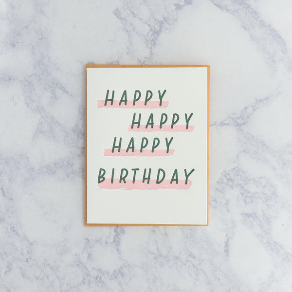 Letterpress "Happy Happy Happy Birthday" Birthday Card