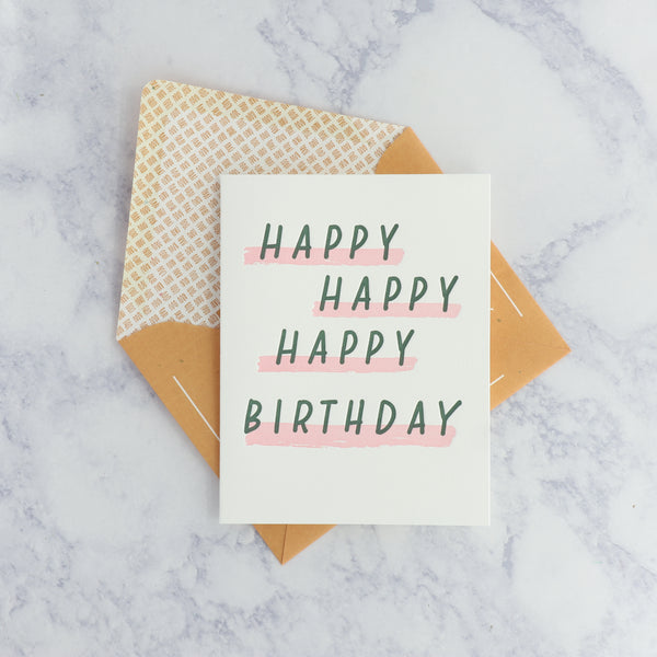 Letterpress "Happy Happy Happy Birthday" Birthday Card