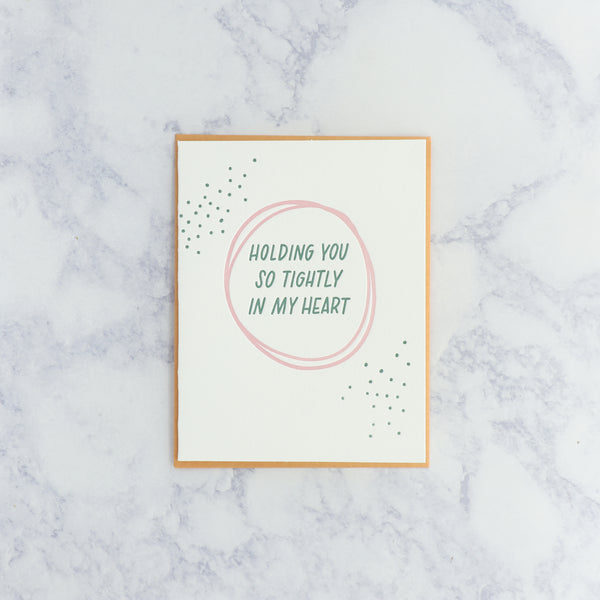 Letterpress "Holding You So Tightly In My Heart" Sympathy Card