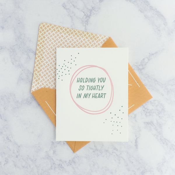 Letterpress "Holding You So Tightly In My Heart" Sympathy Card