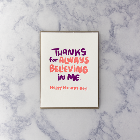 Letterpress "Believing In Me" Mother's Day Card