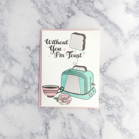 Letterpress “I’m Toast” Valentine’s Day Card