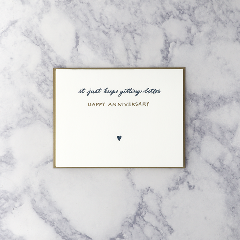 Letterpress “It Just Keeps Getting Better” Anniversary Card