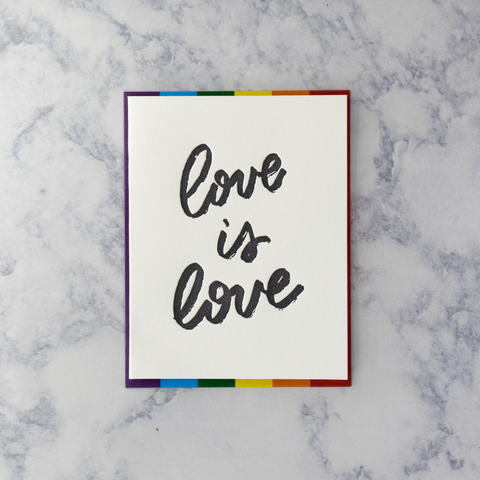 Letterpress “Love Is Love” LGBTQIA+ Pride Friendship Card