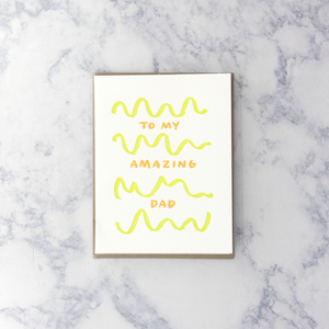 Letterpress "To My Amazing Dad" Father's Day Card (Dad)