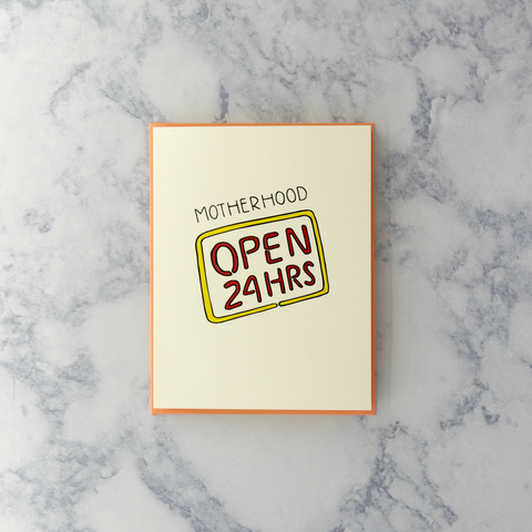 "Open 24 Hours" Mother's Day Card