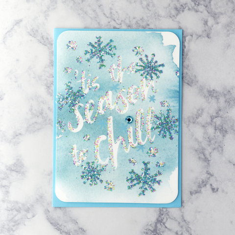 'Tis The Season & Chill Holiday Card