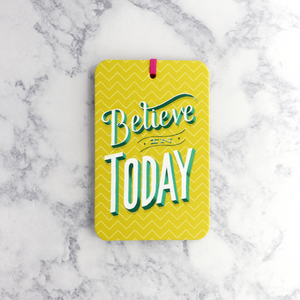 "Believe In Today" Gift Tag
