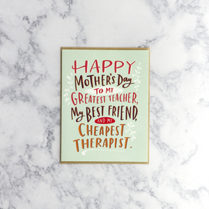 "Cheapest Therapist" Mother's Day Card (For Mom)