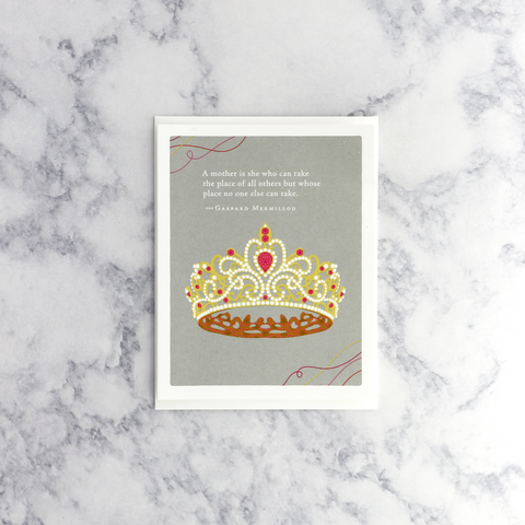 Crown Gaspard Mermillod Quote Mother's Day Card