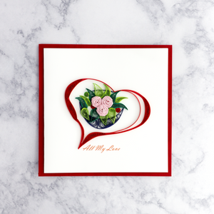 Heart Bouquet “All My Love” Quilling Romance Card