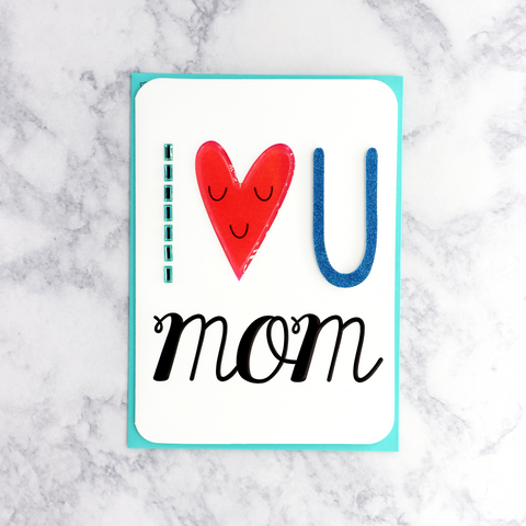 I Heart You Mother's Day Card (For Mom)