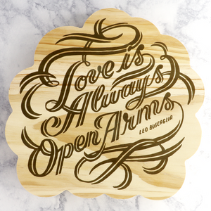 "Love Is Always Open Arms" Wooden Art