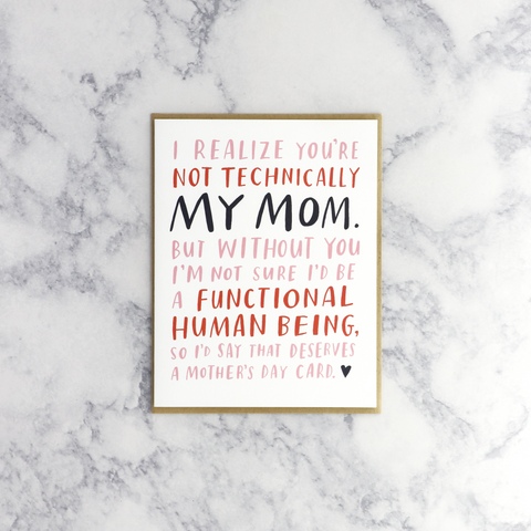 "Not Technically My Mom" Mother's Day Card