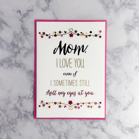 "Roll My Eyes" Birthday Card (For Mom)