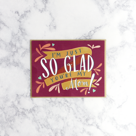 "So Glad" Mother's Day Card (For Mom)