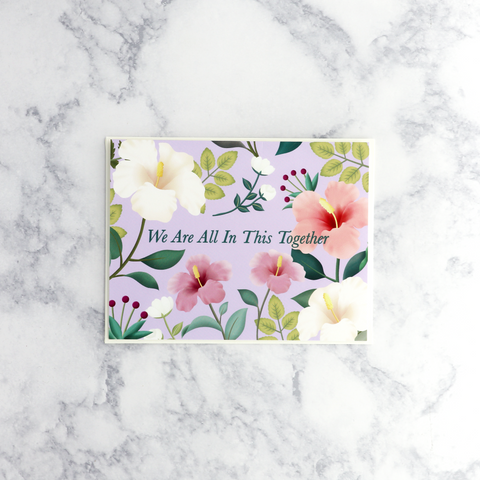 "We Are In This Together" Thinking Of You Card