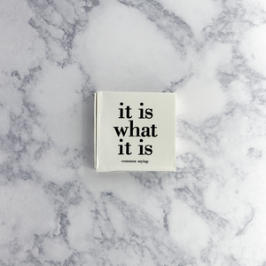 "It Is What It Is" Quote Matchbox